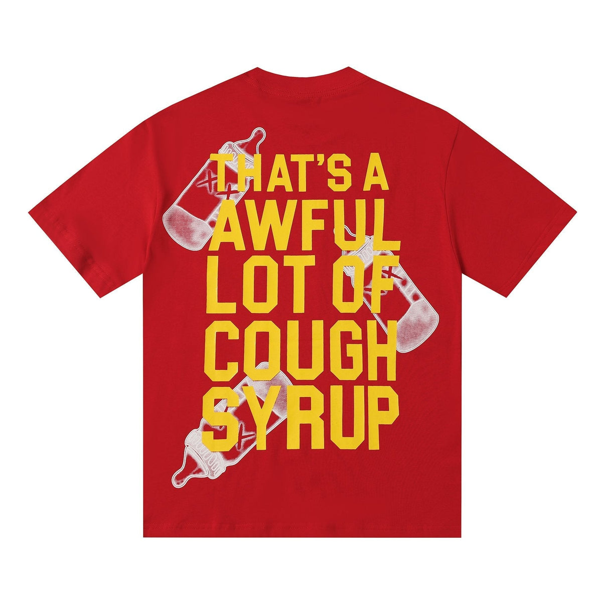 THAT'S A AWFUL LOT OF COUGH SYRUP Front & Back Graphic T-Shirt